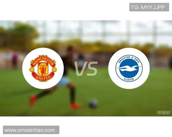 曼联与布莱顿2020年精彩对决回顾与赛季分析